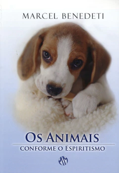 Os animais conforme o espiritismo - comprar online