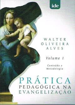 Prática pedagógica na evangelização - Vol 01 - comprar online