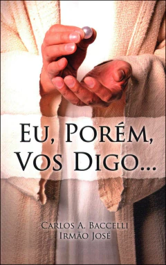 Eu, porém, vos digo