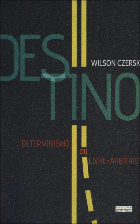 Destino - determinismo ou livre-arbítrio?
