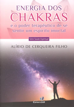 Energia dos chakras e o poder terapêutico de se sentir um espírito imortal na internet