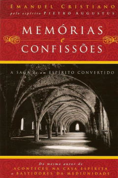 Memórias e confissões - livrariaCX - Chico Xavier