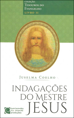 Coleção tesouros do evangelho - Vol 02 - indagações do mestre Jesus