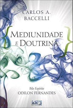 Mediunidade e doutrina - livrariaCX - Chico Xavier