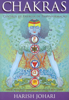 Chakras - centros de energia de transformação - livrariaCX - Chico Xavier