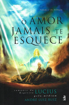 Trilogia o amor jamais te esquece - Vol 01 - o amor jamais te esquece - comprar online