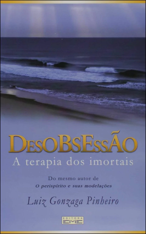 Desobsessão - a terapia dos imortais