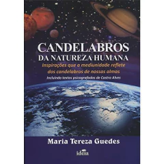 Candelabros da natureza humana - livrariaCX - Chico Xavier