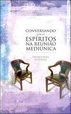 Conversando com os espíritos na reunião mediúnica