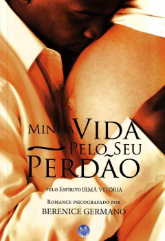 Minha vida pelo seu perdão - comprar online