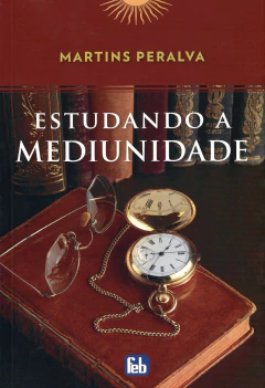 Estudando a mediunidade - livrariaCX - Chico Xavier