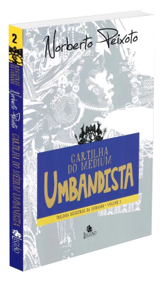 Trilogia registros da umbanda - Vol 02 - cartilha do médium umbandista - comprar online