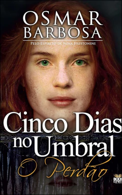 Coleção cinco dias no umbral - Vol 03 - o perdão