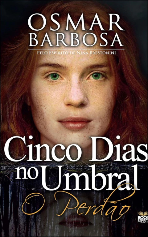 Coleção cinco dias no umbral - Vol 03 - o perdão