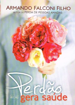 Perdão gera saúde na internet