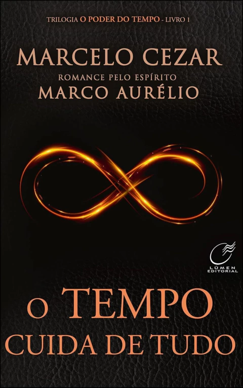 Trilogia o poder do tempo - Vol 01 - o tempo cuida de tudo