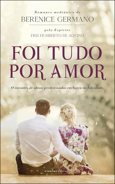 Foi tudo por amor