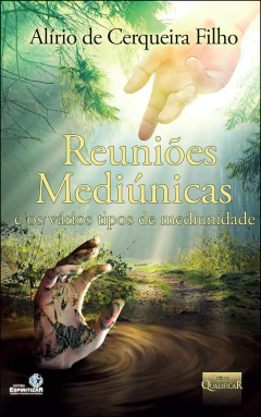 Reuniões mediúnicas e os vários tipos de mediunidade