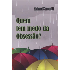 Quem tem medo da obsessão? - livrariaCX - Chico Xavier