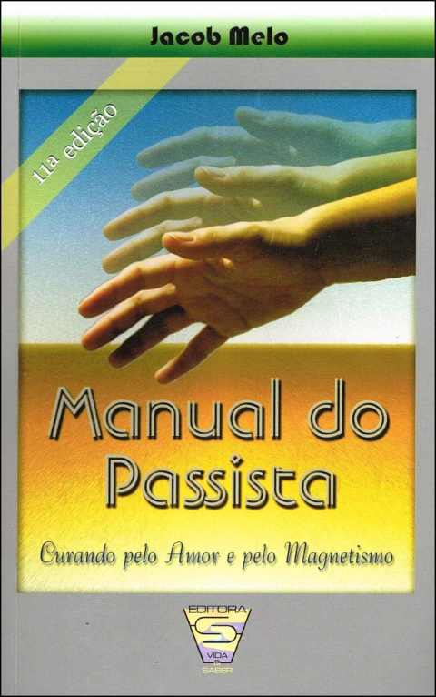 Manual do passista - curando pelo amor e pelo magnetismo