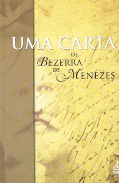 Uma carta de Bezerra de Menezes - livrariaCX - Chico Xavier