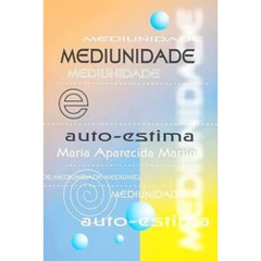 Mediunidade e autoestima - comprar online