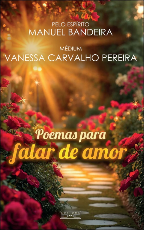 Poemas para falar de amor - Ensaio poético de um escritor no além (2 em 1)