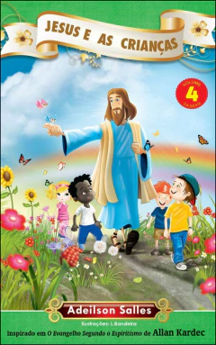 Jesus e as crianças - Vol 04