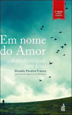 Em nome do amor - a mediunidade com Jesus