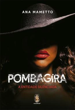 Pomba gira - a entidade silenciada