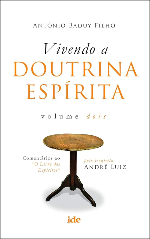 Vivendo a doutrina espírita - Vol 02