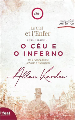 O céu e o inferno ou a justiça divina segundo o espiritismo - comprar online