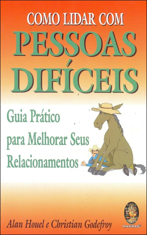 Como lidar com pessoas difíceis