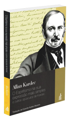 O espiritismo na sua expressão mais simples e outros opúsculos de Kardec na internet