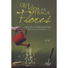 Que a vida lhe traga flores - comprar online