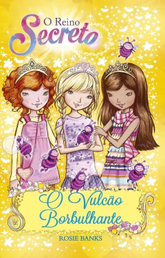 O reino secreto - Vol 07 - o vulcão borbulhante - comprar online