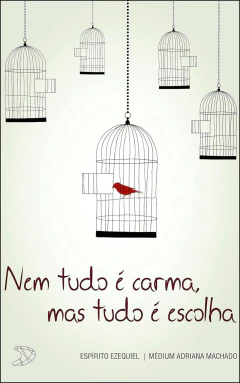 Nem tudo é carma, mas tudo é escolha