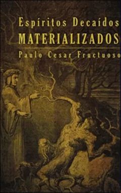 Espíritos decaídos materializados