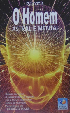 O homem astral e mental