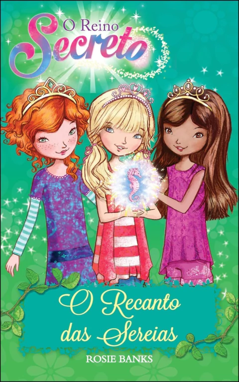 O reino secreto - Vol 04 - o recanto das sereias