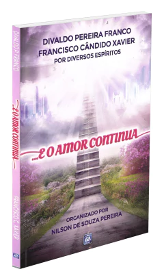 E o amor continua - livrariaCX - Chico Xavier