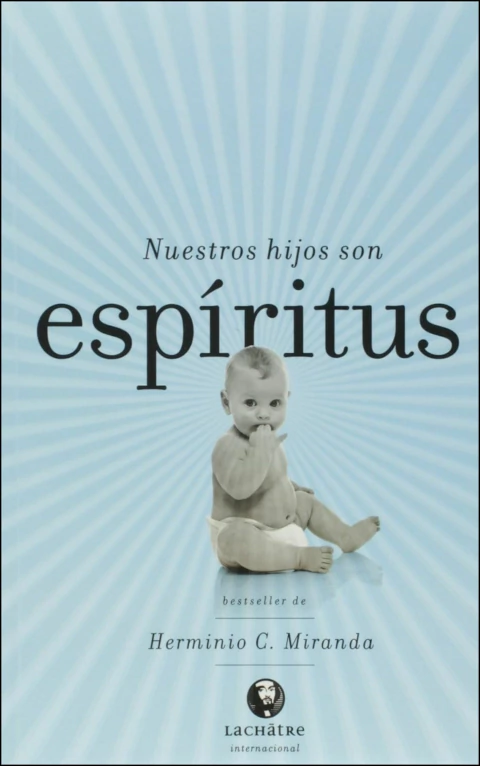 Nossos filhos são espíritos (espanhol) - Nuestros hijos son espíritus