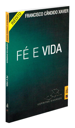 Fé e vida - livrariaCX - Chico Xavier
