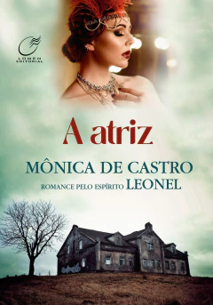 A atriz - livrariaCX - Chico Xavier