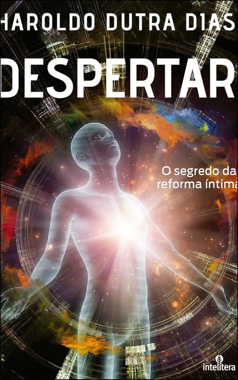 Despertar - o segredo da reforma íntima