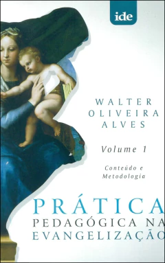 Prática pedagógica na evangelização - Vol 01