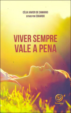 Viver sempre vale a pena