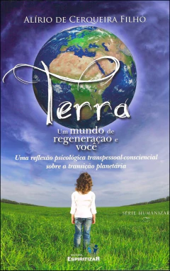 Terra - um mundo de regeneração e você