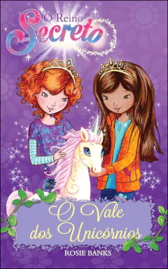 O reino secreto - Vol 02 - o vale dos unicórnios