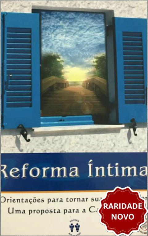 A reforma íntima
